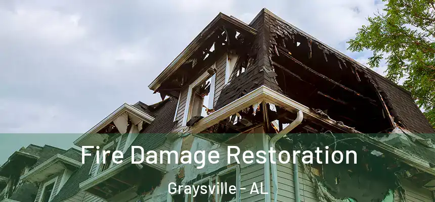 Fire Damage Restoration Graysville - AL