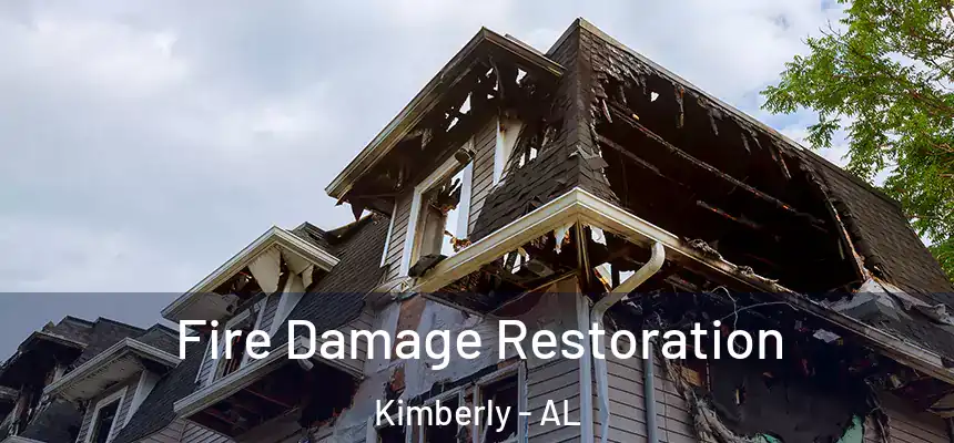  Fire Damage Restoration Kimberly - AL