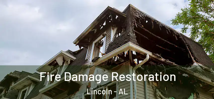  Fire Damage Restoration Lincoln - AL