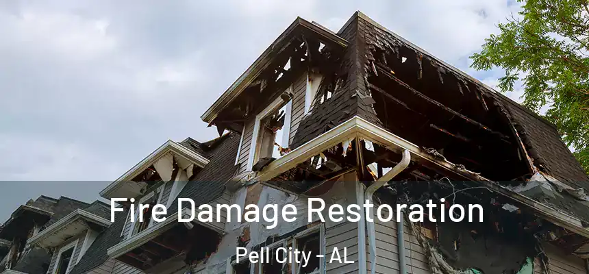  Fire Damage Restoration Pell City - AL
