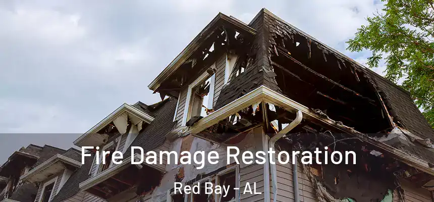  Fire Damage Restoration Red Bay - AL