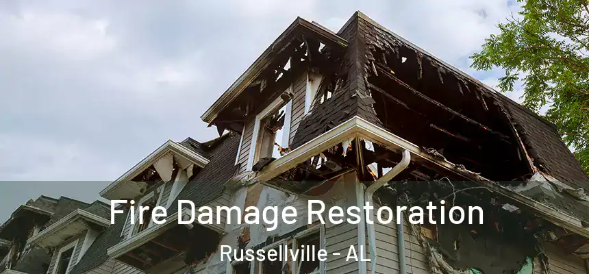  Fire Damage Restoration Russellville - AL