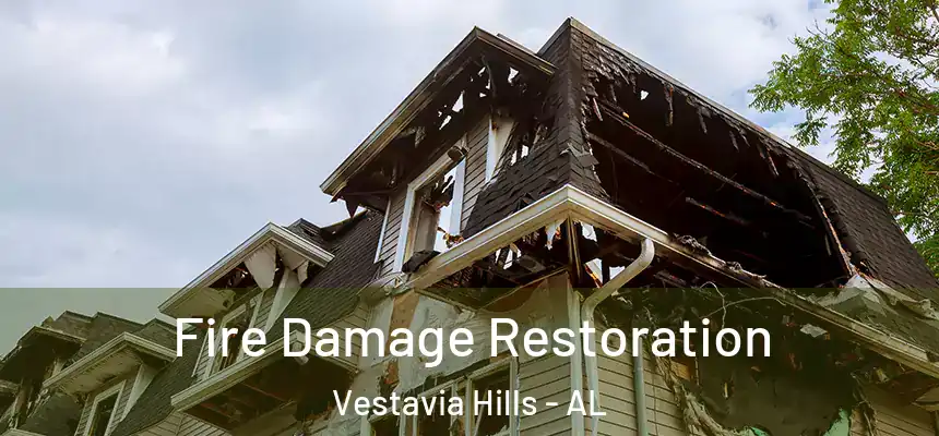 Fire Damage Restoration Vestavia Hills - AL