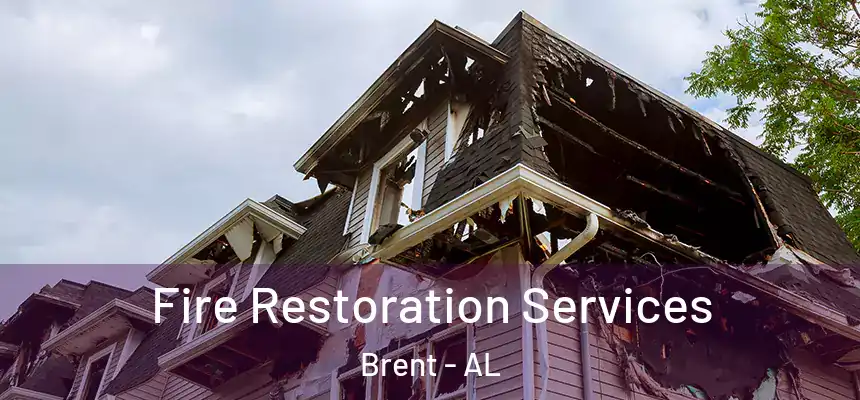 Fire Restoration Services Brent - AL