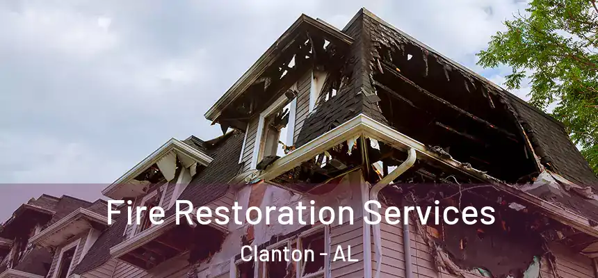  Fire Restoration Services Clanton - AL