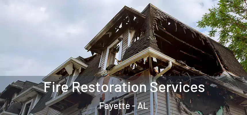 Fire Restoration Services Fayette - AL
