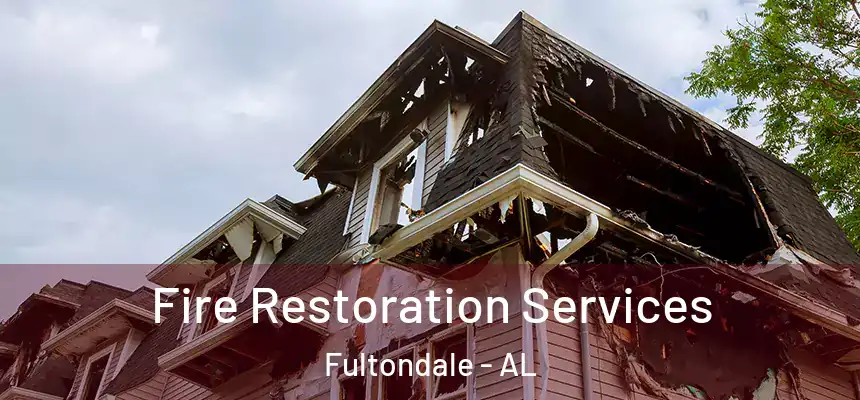 Fire Restoration Services Fultondale - AL