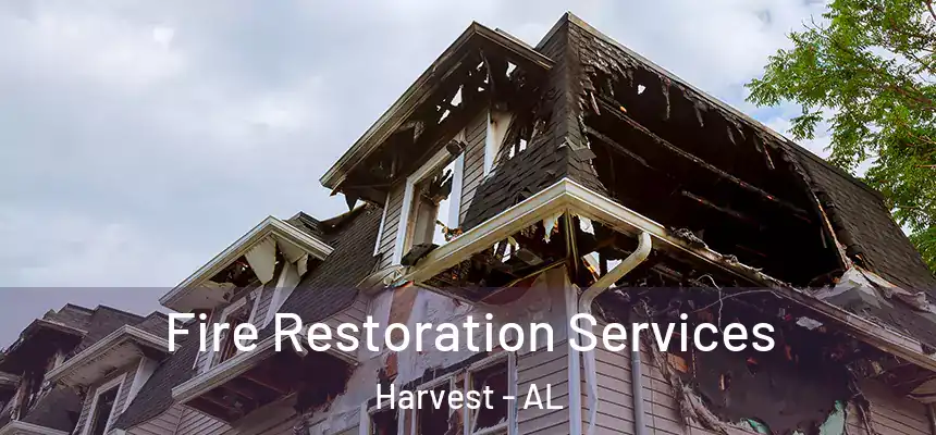 Fire Restoration Services Harvest - AL