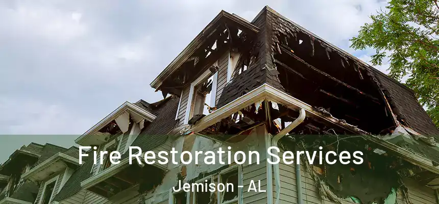  Fire Restoration Services Jemison - AL