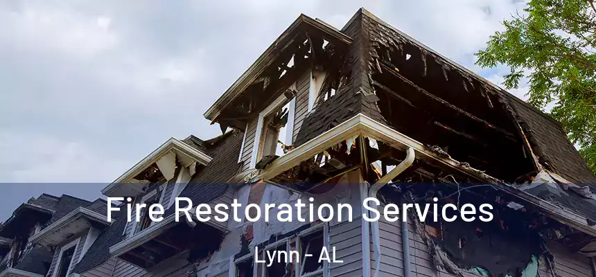  Fire Restoration Services Lynn - AL