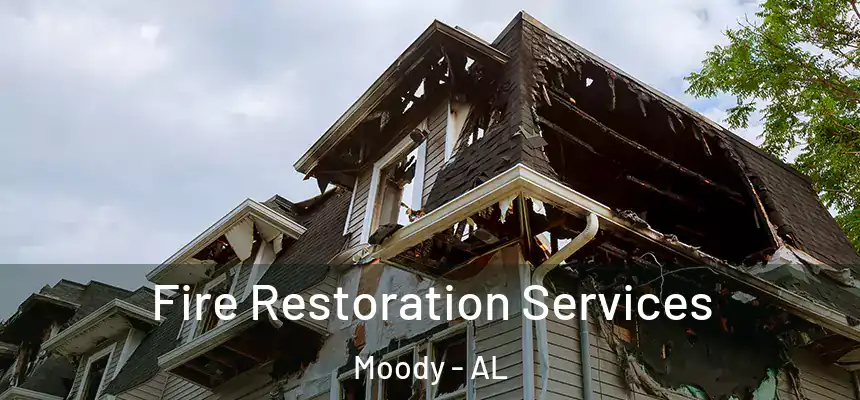  Fire Restoration Services Moody - AL