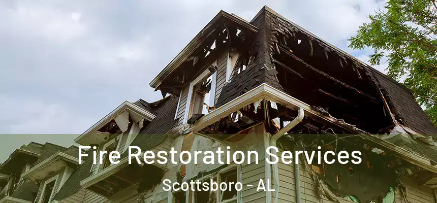 Fire Restoration Services Scottsboro - AL