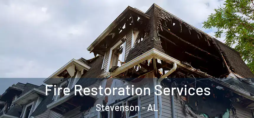  Fire Restoration Services Stevenson - AL