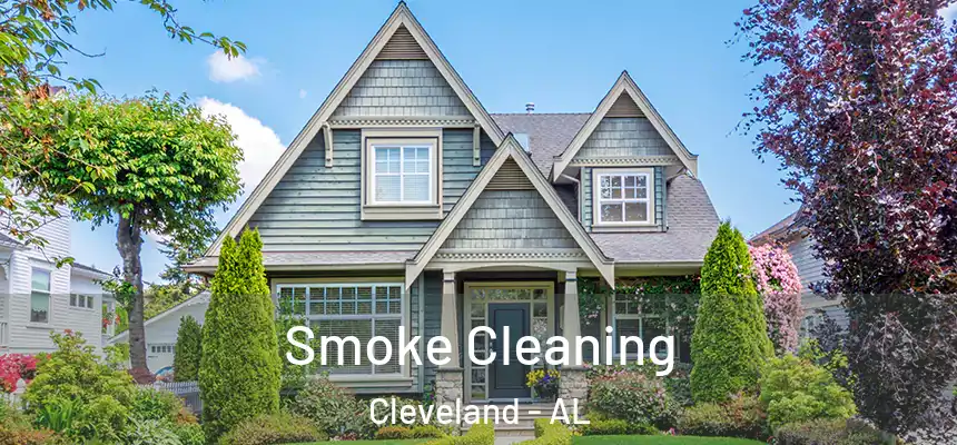 Smoke Cleaning Cleveland - AL