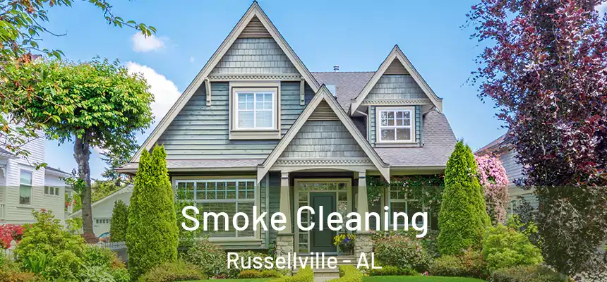 Smoke Cleaning Russellville - AL