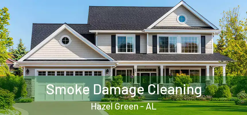 Smoke Damage Cleaning Hazel Green - AL