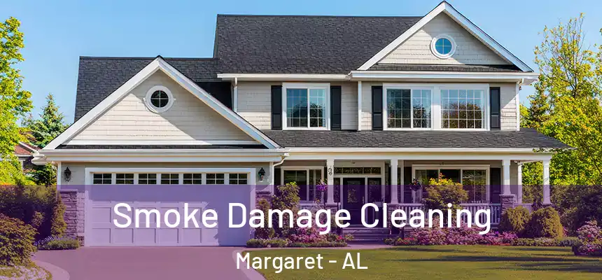 Smoke Damage Cleaning Margaret - AL